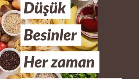 Glisemik İndeksi Düşük Olan Besinler Nelerdir?